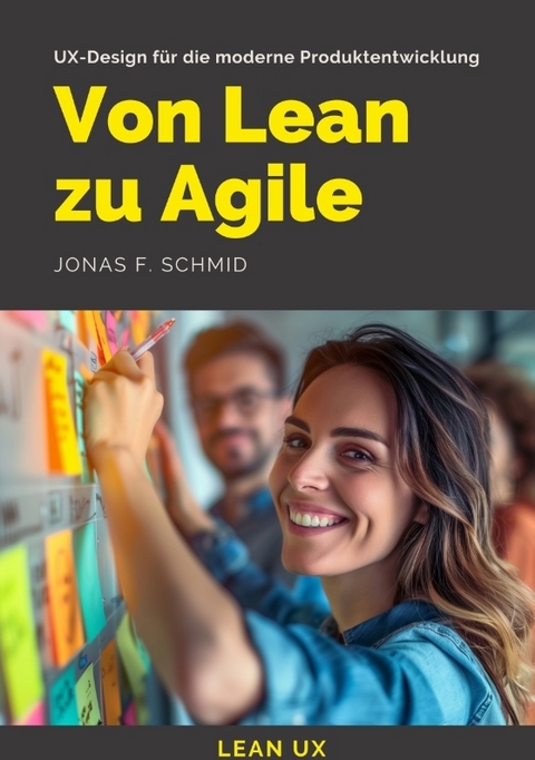 Von Lean zu Agile - Jonas F. Schmid