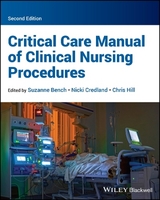 Critical Care Manual of Clinical Nursing Procedures - Bench, Suzanne; Credland, Nicki; Hill, Chris