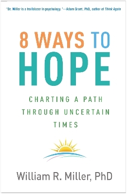 8 Ways to Hope - William R. Miller