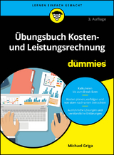 Übungsbuch Kosten- und Leistungsrechnung für Dummies - Griga, Michael