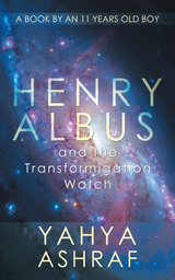 Henry Albus and the Transformigation Watch - Yahya Ashraf