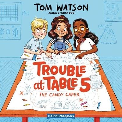 Trouble at Table 5 #1: The Candy Caper Lib/E - Tom Watson