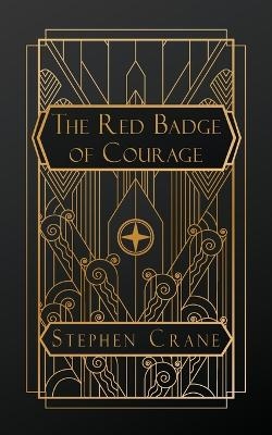 The Red Badge of Courage - Stephen Crane