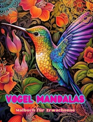 Vogel Mandalas Malbuch f&uuml;r Erwachsene Anti-Stress-Motive zur F&ouml;rderung der Kreativit&auml;t - Inspiring Colors Editions