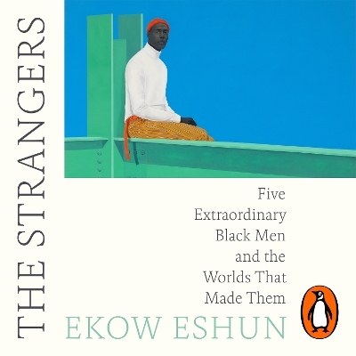 The Strangers - Ekow Eshun