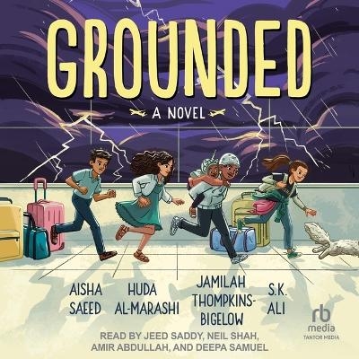 Grounded - Aisha Saeed, Huda Al-Marashi, Jamilah Thompkins-Bigelow, S K Ali
