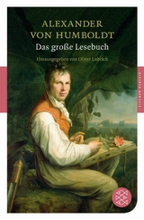 Das gro&szlig;e Lesebuch - Alexander von Humboldt