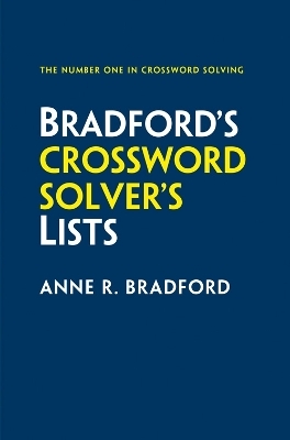 Bradford&rsquo;s Crossword Solver&rsquo;s Lists - Anne R. Bradford