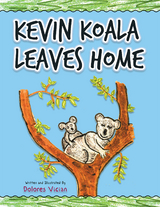 Kevin Koala Leaves Home -  Dolores Vician