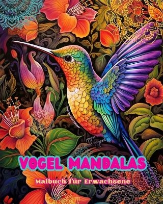 Vogel Mandalas Malbuch f&uuml;r Erwachsene Anti-Stress-Motive zur F&ouml;rderung der Kreativit&auml;t - Inspiring Colors Editions