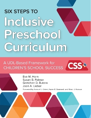 Six Steps to Inclusive Preschool Curriculum - Eva M. Horn, Susan B. Palmer, Gretchen D. Butera, Joan A. Lieber