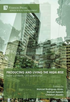 Producing and living the high-rise: New contexts, old questions?