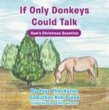 If Only Donkeys Could Talk - Joye Thackston