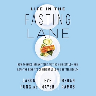 Life in the Fasting Lane Lib/E