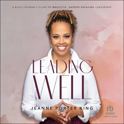 Leading Well - Jeanne Porter King