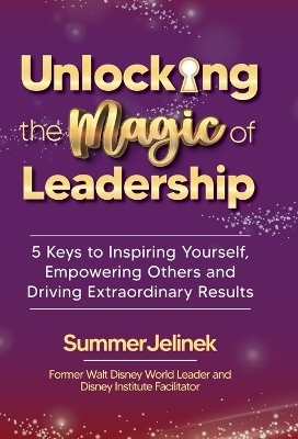 Unlocking the Magic of Leadership