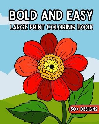 Bold and Easy Large Print Coloring Book - Zora Wetherell