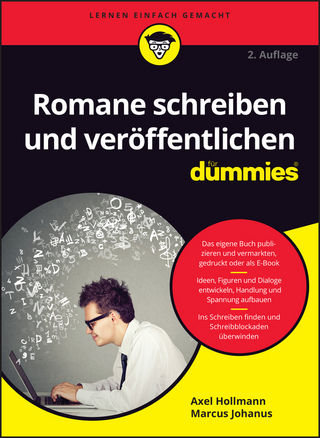 Romane schreiben und veröffentlichen für Dummies - Axel Hollmann; Marcus Johanus