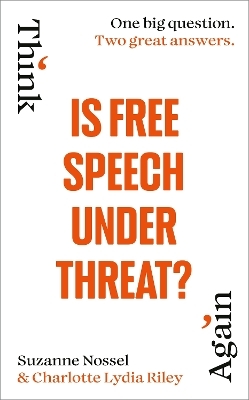 Is Free Speech Under Threat? - Charlotte Lydia Riley, Suzanne Nossel