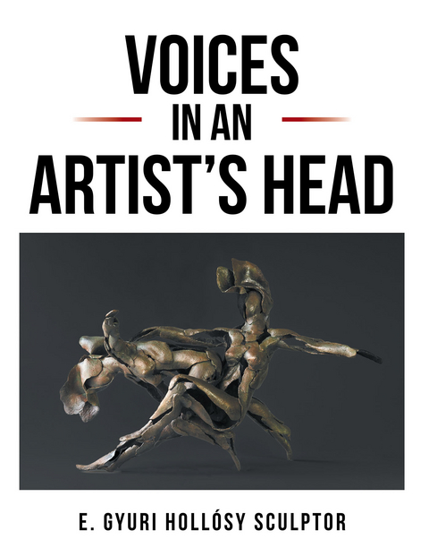 Voices in an Artist&rsquo;s Head - Gyuri Hollosy