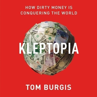 Kleptopia Lib/E - Tom Burgis