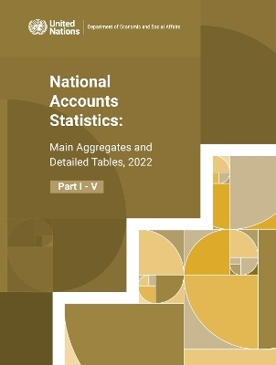 National Accounts Statistics: Main Aggregates and Detailed Tables, 2022 (Five-volume Set) -  United Nations Department for Economic and Social Affairs