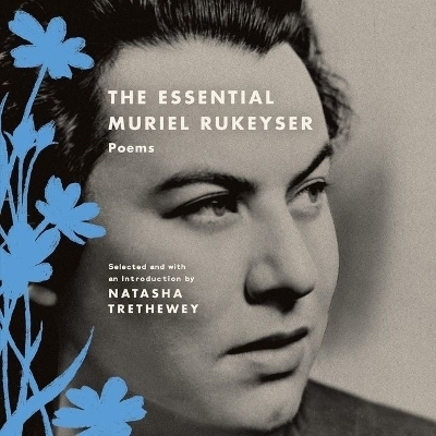 The Essential Muriel Rukeyser - Muriel Rukeyser