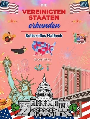 Die Vereinigten Staaten erkunden - Kulturelles Malbuch - Kreative Gestaltung amerikanischer Symbole