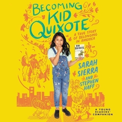 Becoming Kid Quixote - Sarah Sierra, Stephen Haff