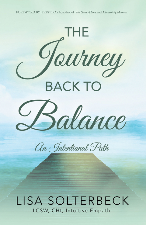 The Journey Back to Balance - Lisa Solterbeck Lcsw Cht