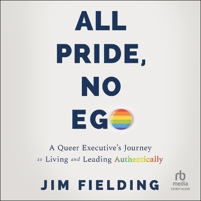 All Pride, No Ego - Jim Fielding