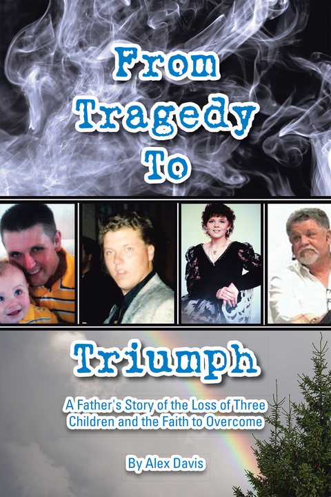From Tragedy to Triumph - Alex Davis
