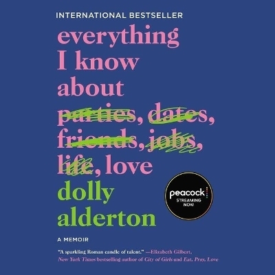 Everything I Know about Love Lib/E - Dolly Alderton