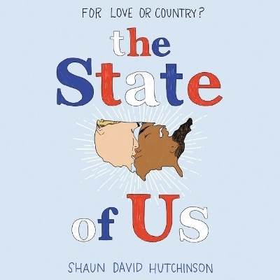 The State of Us Lib/E - Shaun David Hutchinson