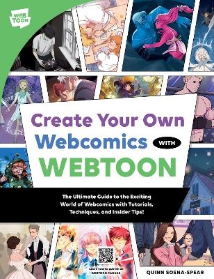 Create Your Own Webcomics with WEBTOON -  WEBTOON Entertainment, Quinn Sosna-Spear