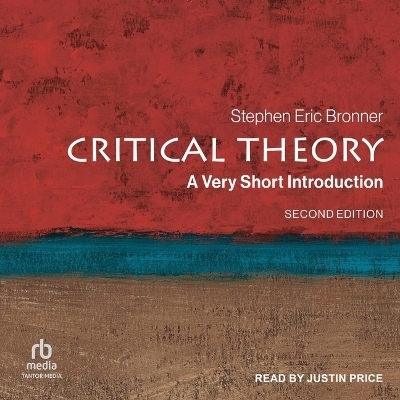 Critical Theory - Stephen Eric Bronner