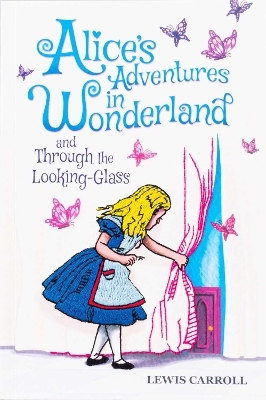 Alice's Adventures in Wonderland and Through the Looking-Glass (Keepsake Edition) - Lewis Carroll