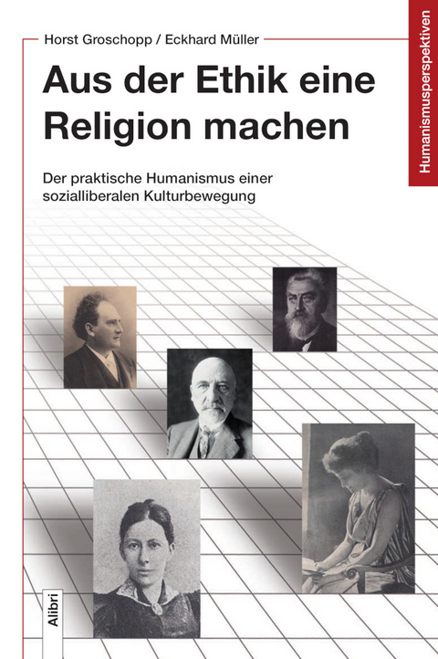 Aus der Ethik eine Religion machen - Horst Groschopp, Eckhard M&uuml;ller