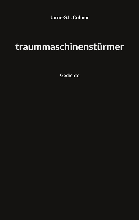 Traummaschinenst&uuml;rmer - Jarne G.L. Colmor
