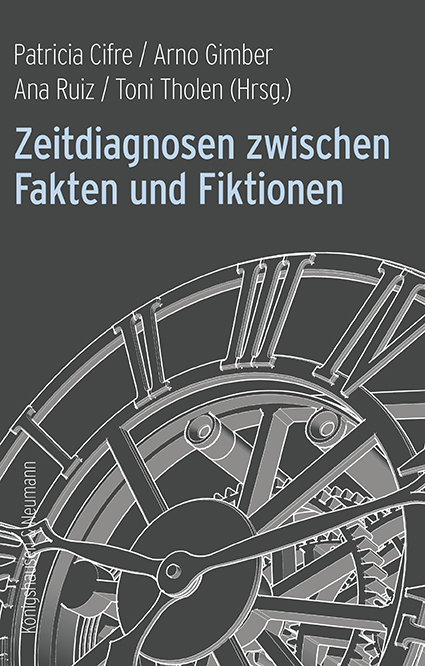 Zeitdiagnosen zwischen Fakten und Fiktionen - 