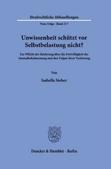 Unwissenheit sch&uuml;tzt vor Selbstbelastung nicht? - Isabella Sieber