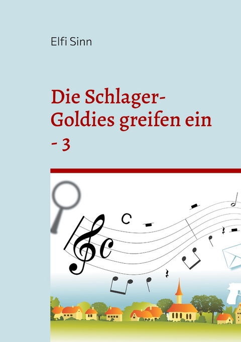 Die Schlager-Goldies greifen ein - 3 - Elfi Sinn