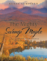 The Mighty Swamp Maple - Renae Lampinen