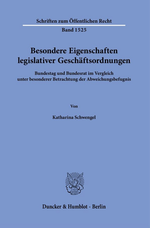 Besondere Eigenschaften legislativer Gesch&auml;ftsordnungen. - Katharina Schwengel