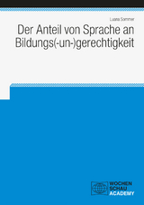 Der Anteil von Sprache an Bildungs(-un-)gerechtigkeit - Luana Sommer