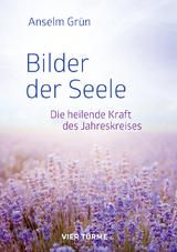 Bilder der Seele - Anselm Gr&uuml;n