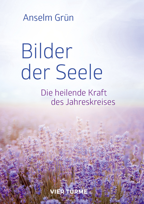 Bilder der Seele - Anselm Gr&uuml;n