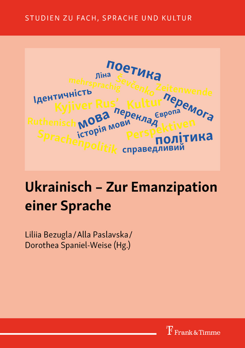 Ukrainisch &ndash; Zur Emanzipation einer Sprache - 