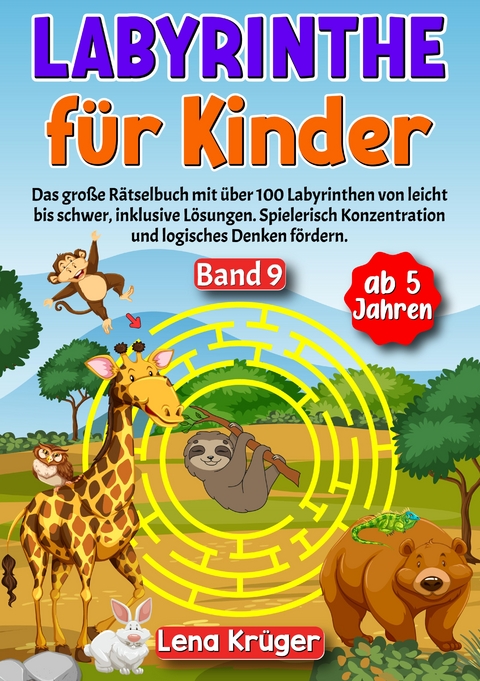 Labyrinthe f&uuml;r Kinder ab 5 Jahren - Band 9 - Lena Kr&uuml;ger
