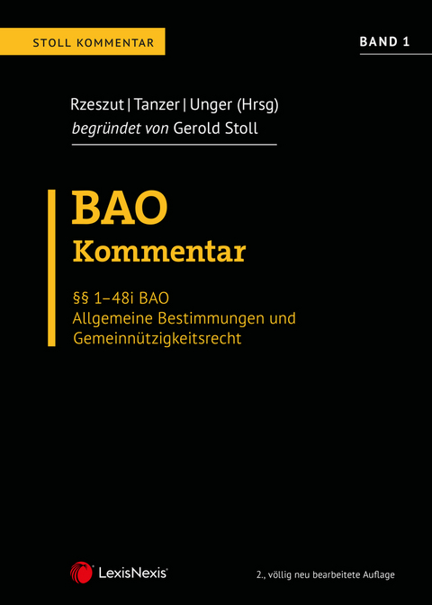 BAO Bundesabgabenordnung &ndash; Stoll Kommentar Band 1 - Karin Andorfer, Stefan Bendlinger, Norbert Bramerdorfer, Andrea Ebner, Florian Fiala, Anna-Magdalena Gleixner, Christoph Hofer, Sascha Jung, Christian Kern, Martin Leitner, Philip Predota, Wolfgang Prehal, Anna Roth, Robert Rzeszut, Philipp Walter Scharizer, Clemens Stadler, Michael Tanzer, Victoria Turpin, Peter Unger